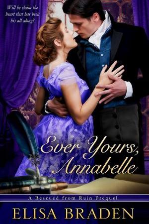 Ever Yours, Annabelle by Elisa Braden