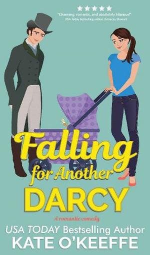 Falling for Another Darcy by Kate O’Keeffe