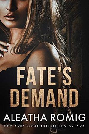 Fate’s Demand by Aleatha Romig