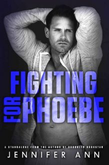 Fighting for Phoebe by Jennifer Ann