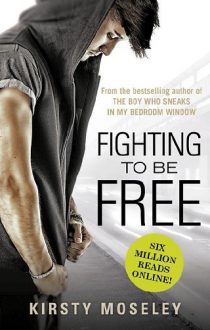 Fighting to Be Free by Kirsty Moseley