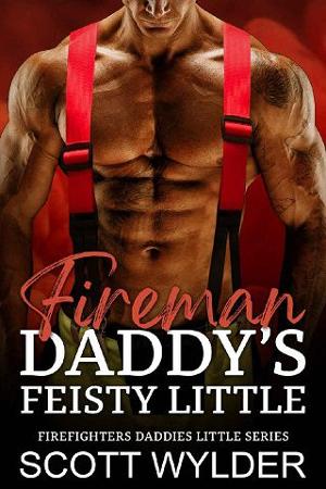 Fireman Daddy’s Feisty Little by Scott Wylder