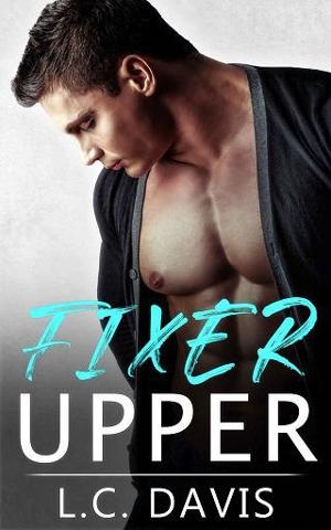 Fixer Upper by L.C. Davis