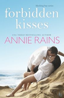 Forbidden Kisses by Annie Rains