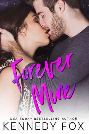 Forever Mine by Kennedy Fox