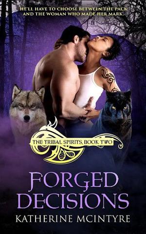 Forged Decisions by Katherine McIntyre