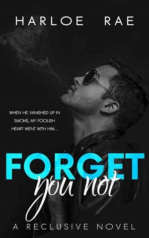 Forget You Not by Harloe Rae