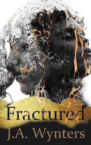 Fractured by J. A. Wynters