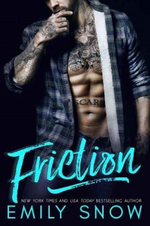 Friction by Emily Snow