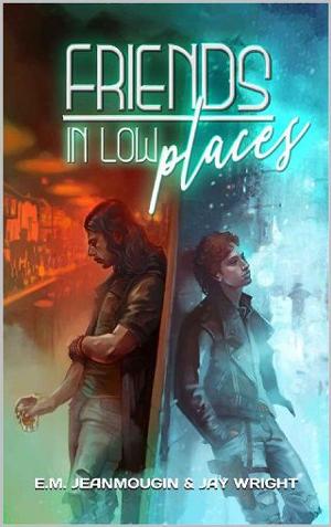 Friends in Low Places by EM Jeanmougin