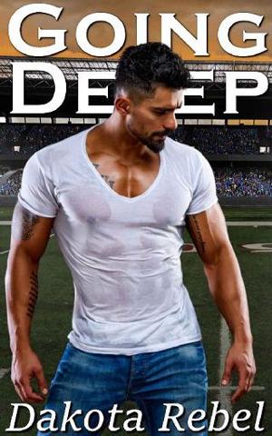 Going Deep by Dakota Rebel