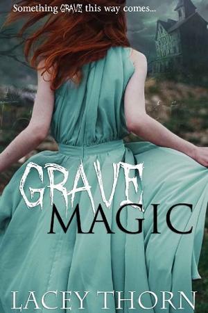 Grave Magic by Lacey Thorn