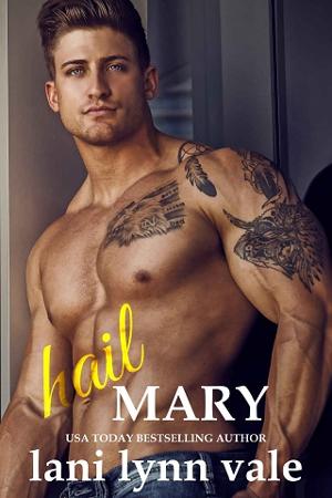 Hail Mary by Lani Lynn Vale