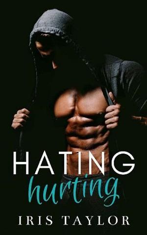 Hating, Hurting by Iris Taylor