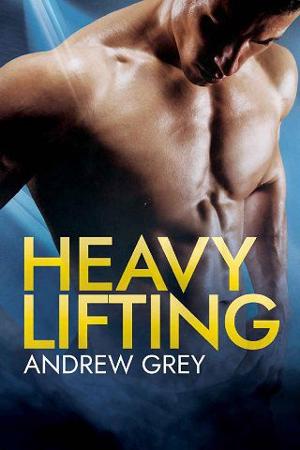 Heavy Lifting by Andrew Grey