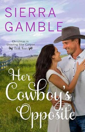 Her Cowboy’s Opposite by Sierra Gamble