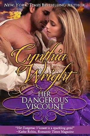 Her Dangerous Viscount by Cynthia Wright