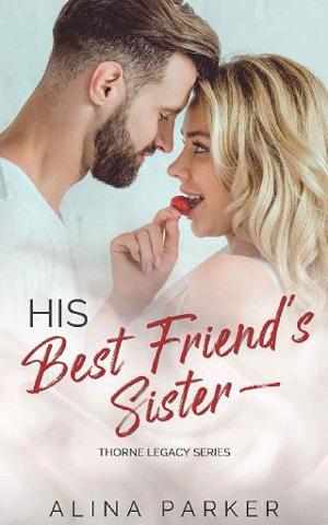 His Best Friend’s Sister by Alina Parker