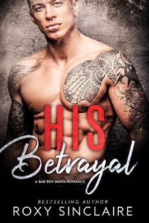 His Betrayal by Roxy Sinclaire