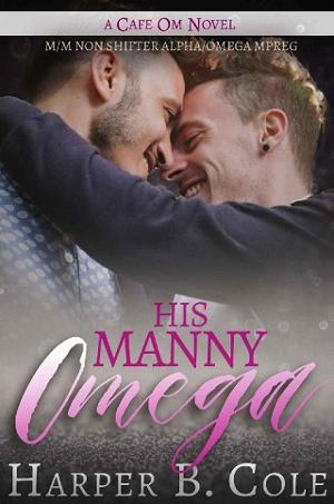 His Manny Omega by Harper B. Cole