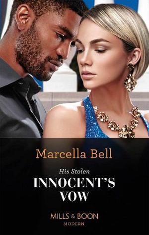 His Stolen Innocent’s Vow by Marcella Bell