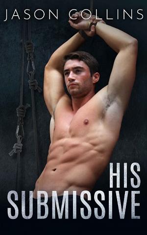 His Submissive by Jason Collins