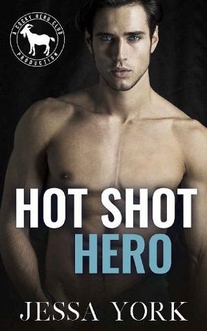 Hot Shot Hero by Jessa York