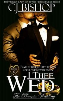 I Thee Wed by CJ Bishop