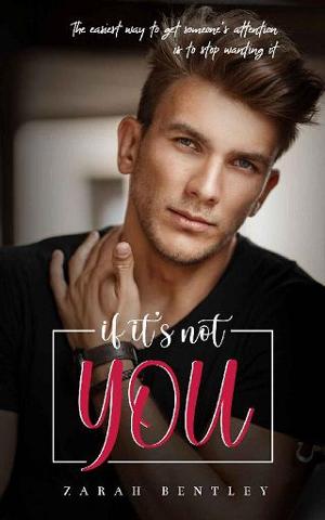 If It’s Not You by Zarah Bentley