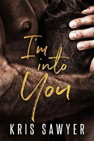 I’m Into You by Kris Sawyer