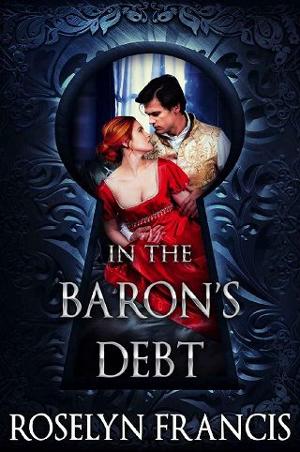 In the Baron’s Debt by Roselyn Francis