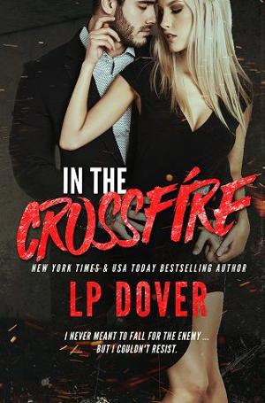 In the Crossfire by L.P. Dover