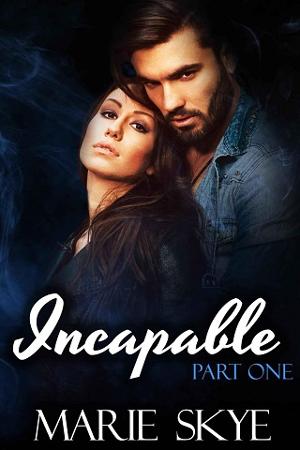 Incapable by Marie Skye