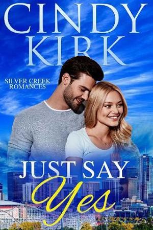 Just Say Yes by Cindy Kirk