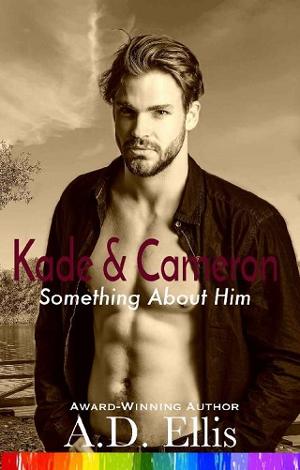 Kade & Cameron by A.D. Ellis