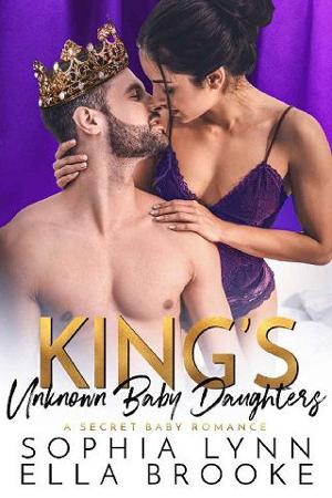 King’s Unknown Baby Daughters by Sophia Lynn