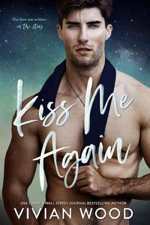 Kiss Me Again by Vivian Wood