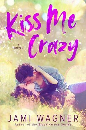 Kiss Me Crazy by Jami Wagner