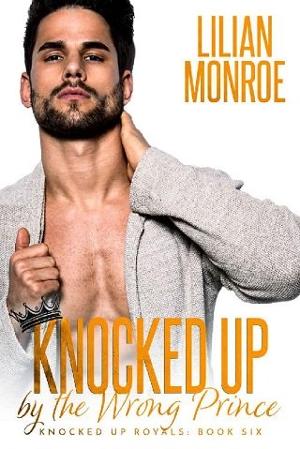 Knocked Up By the Wrong Prince by Lilian Monroe