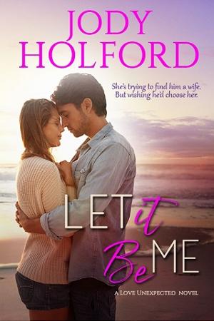 Let It Be Me by Jody Holford