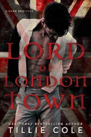 Lord of London Town by Tillie Cole