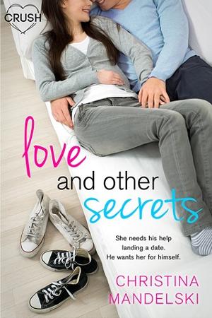 Love and Other Secrets by Christina Mandelski