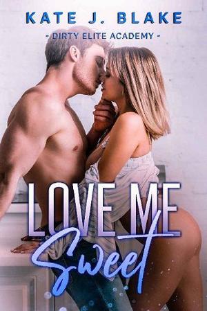 Love Me Sweet by Kate J. Blake