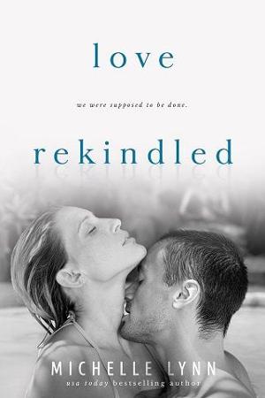 Love Rekindled by Michelle Lynn