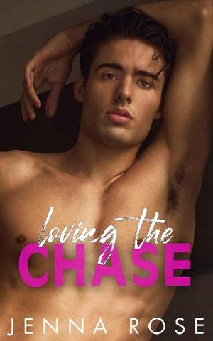 Loving the Chase by Jenna Rose