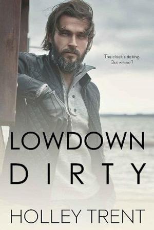 Lowdown Dirty by Holley Trent