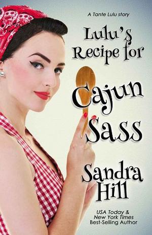 Lulu’s Recipe for Cajun Sass by Sandra Hill