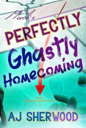 Mack’s Perfectly Ghastly Homecoming by A.J. Sherwood