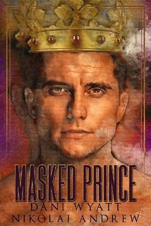 Masked Prince by Dani Wyatt