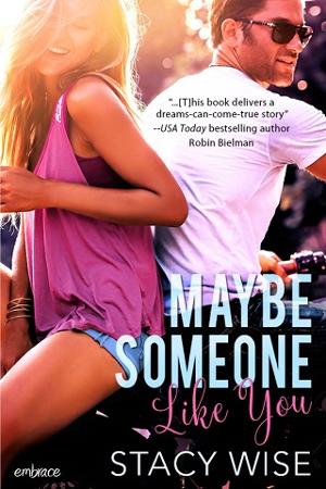 Maybe Someone Like You by Stacy Wise